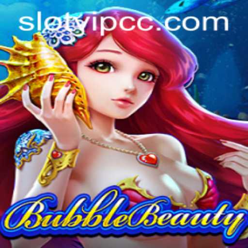 BubbleBeauty: A Captivating Slot Experience with Slotvip CC
