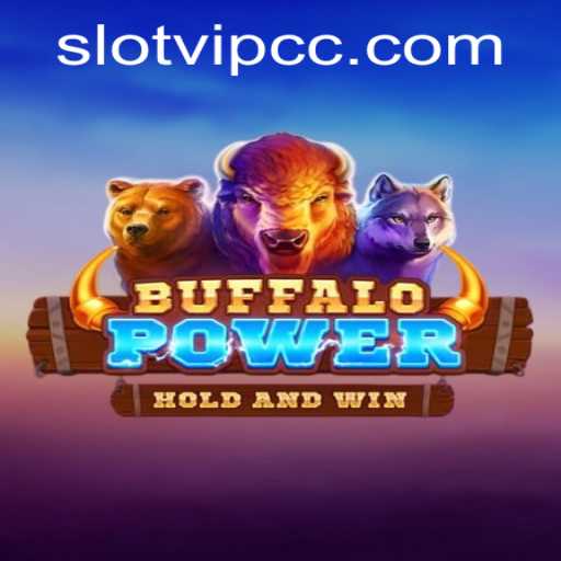 Explore the Thrilling Universe of BuffaloPower: A SlotVIP CC Slot Game Experience
