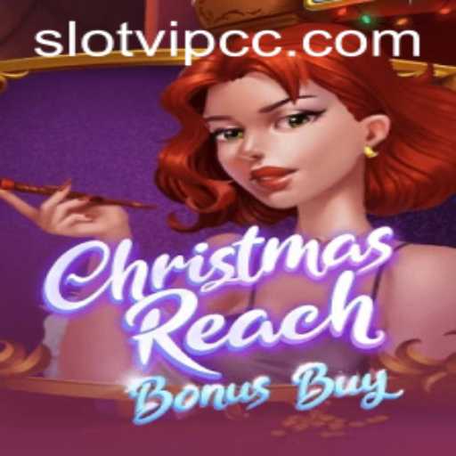 Experience Holiday Thrills with ChristmasReachBonusBuy on Slotvip CC