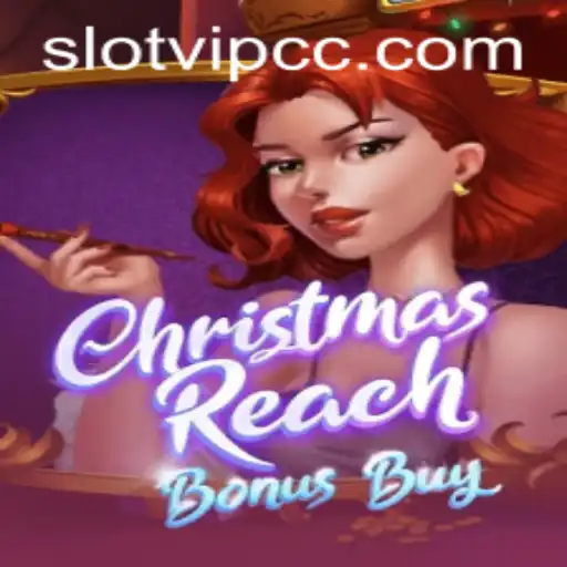 Experience Holiday Thrills with ChristmasReachBonusBuy on Slotvip CC