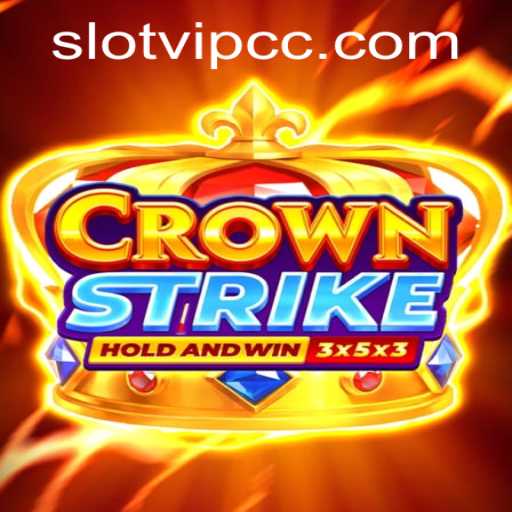 Crownstrike: Exploring the Intrigue of Modern Gameplay and SlotVIP CC Integration