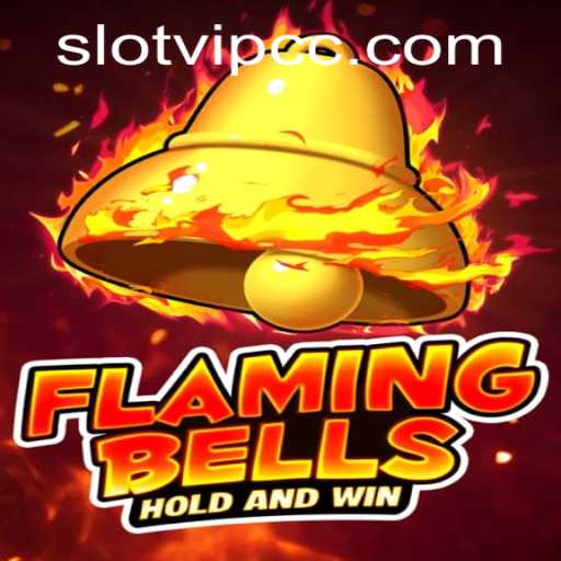 Experience the Thrills of FlamingBells on SlotVIP CC