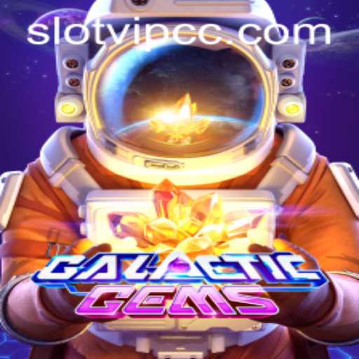Discover the Thrills of GalacticGems: An Intriguing Slot Experience on Slotvip CC