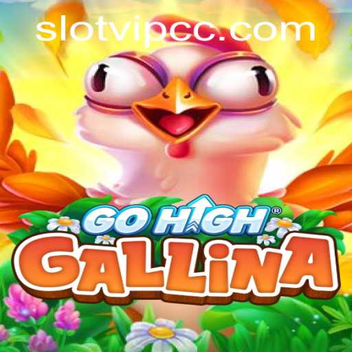 Exploring GoHighGallina: A New Gaming Sensation with Slotvip cc