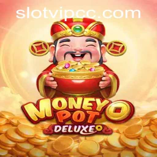 Unveiling MoneyPotDELUXE: The New Slot Sensation