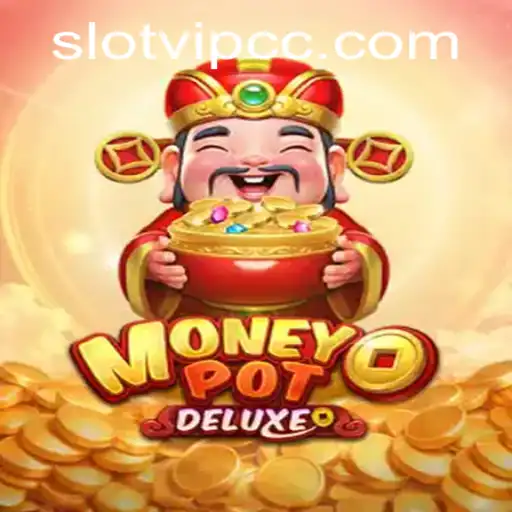 Unveiling MoneyPotDELUXE: The New Slot Sensation
