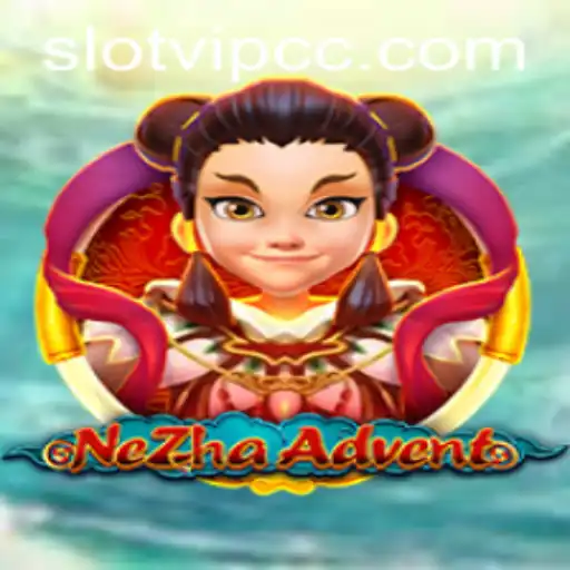 Exploring NeZhaAdvent: The Thrilling World of Slotvip cc