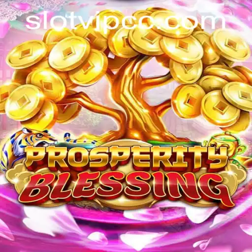 Exploring the Thrills of ProsperityBlessing with Slotvip CC