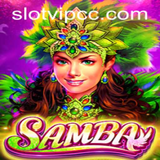 Unveiling the Excitement of Samba Slotvip CC: A Thrilling Game Experience