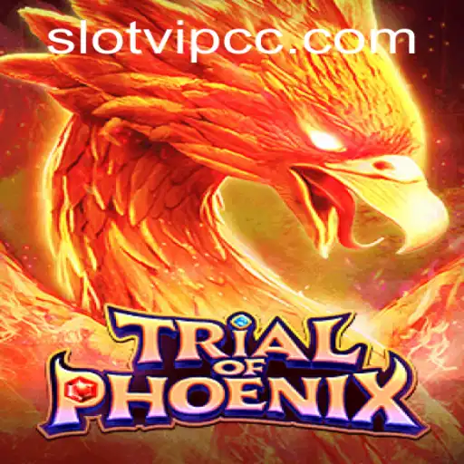 TrialofPhoenix - An Epic Journey in the Realm of Slotvip CC