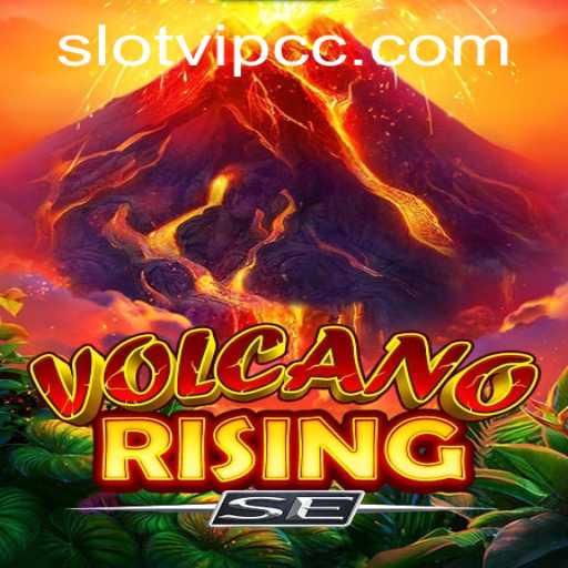 Exploring VolcanoRisingSE: The Thrilling World of Slotvip CC